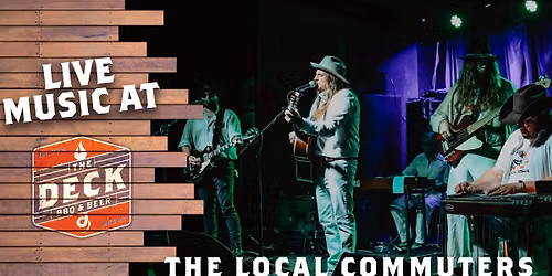 THE LOCAL COMMUTERS LIVE @ THE DECK