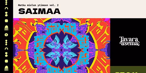 SAIMAA Matka mielen ytimeen vol. 2 6.11. | Tavara-asema