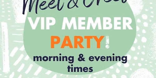 Meet & Greet VIP Members Party - MORNING