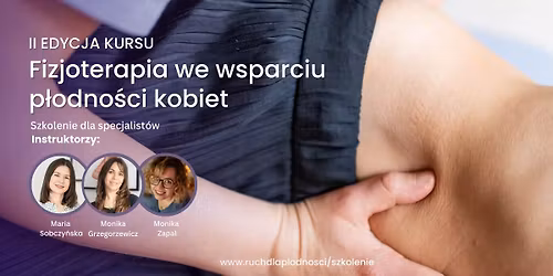 Fizjoterapia we wsparciu p\u0142odno\u015bci- II edycja! 