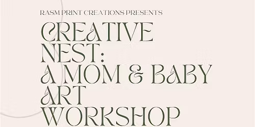Creative Nest: A Mom & Baby Art Workshop
