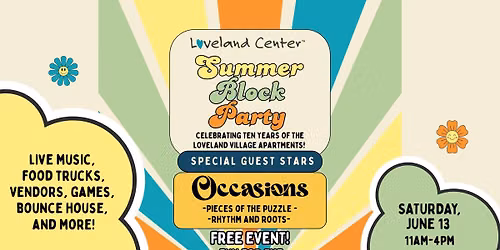 Summer Block Party at Loveland Center! 