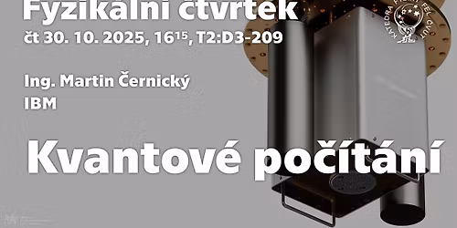 Ing. M. \u010cernick\u00fd: Kvantov\u00e9 po\u010d\u00edt\u00e1n\u00ed  [Fyz. \u010dtvrtek]
