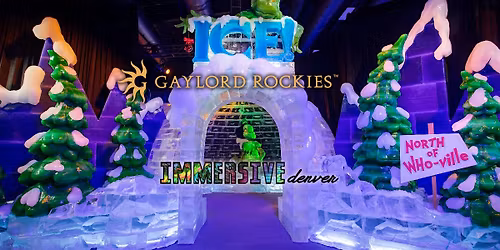 Immersive Denver Field Trip: ICE! at the Gaylord Rockies