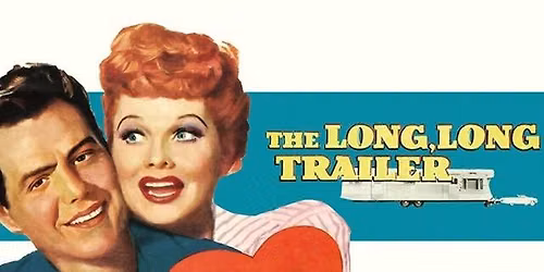 The Long, Long Trailer - Hollywood Gems