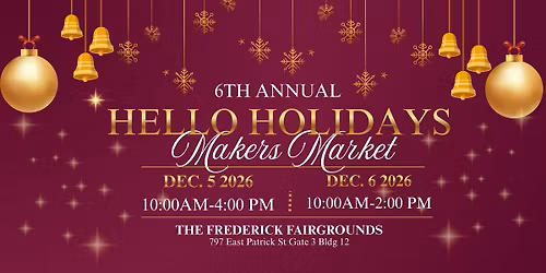 6th Annual Hello Holidays Makers Market