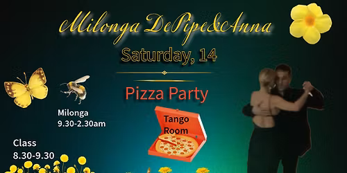 Milonga De Pipe&Anna Pizza Party