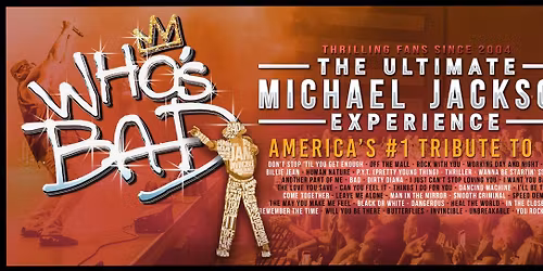 Who's Bad - The Ultimate Michael Jackson Experience