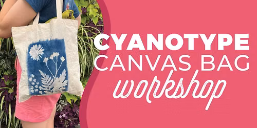 Cyanotype Canvas Bag Workshop