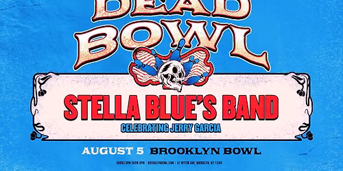 Dead Bowl: Stella Blue's Band - Celebrating Jerry Garcia