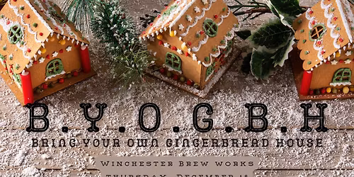 Bring Your Own Gingerbread House- Gingerbread Making Contest!
