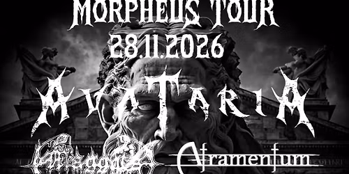 Morpheus Tour Rostock - AvatariA - Maggots - Atramentum