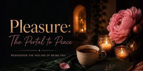 Pleasure: The Portal to Peace