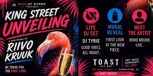 KING STREET UNVEILING - A Mural Reveal Experience at Toast! All Day.