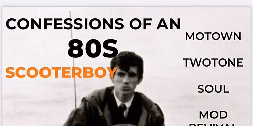 Confessions of an 80s scooter boy 