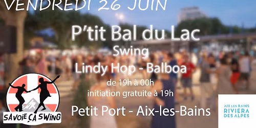 P'tit bal du lac SWING 26 juin - Aix Riviera Des Alpes