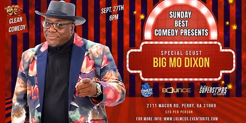 Sunday Best Comedy Presents Laughter Is Good Medicine Featuring Big MoDixon