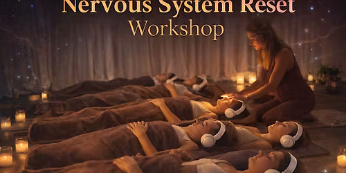 Nervous System Reset Workshop