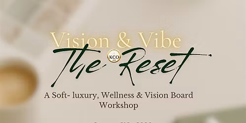 Vision & Vibe: The Reset