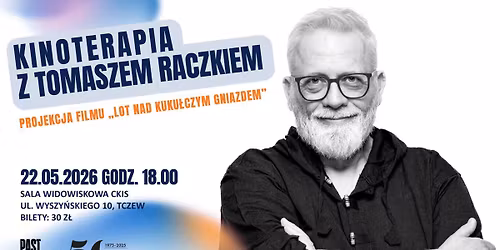 Kinoterapia z Tomaszem Raczkiem po projekcji filmu \u201eLot nad kuku\u0142czym gniazdem\u201d