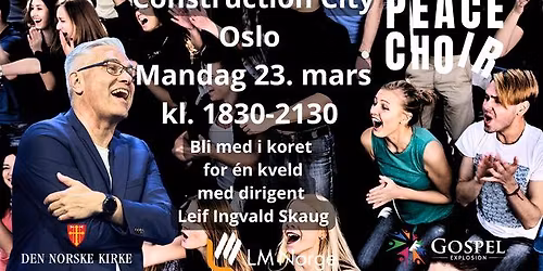 Bli med p\u00e5 Peace Choir i Construction City, Oslo!