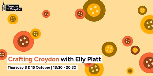 Crafting Croydon with Elly Platt
