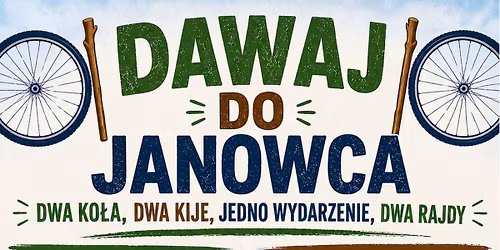 Dawaj do Janowca - dwa ko\u0142a, dwa kije"