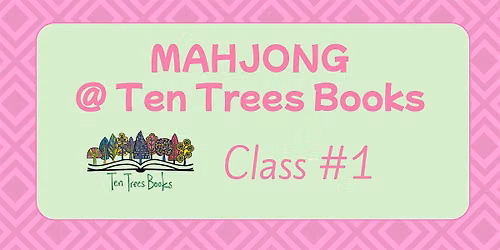 Mahjong Class 1 @ Ten Trees Books