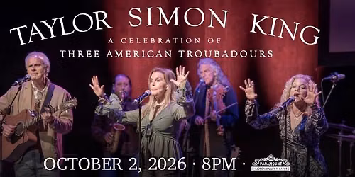 Three American Troubadours: Celebrating Taylor, Simon & King