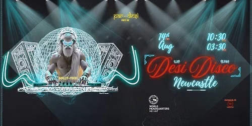 \ud83e\udea9 DESI DISCO - NEWCASTLE \ud83e\udea9