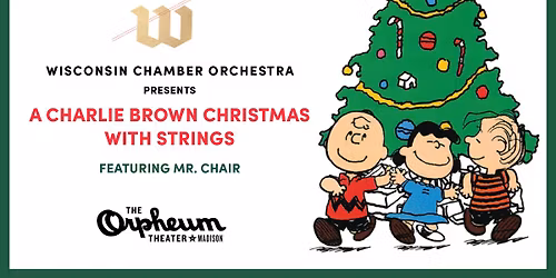 WCO Presents "A Charlie Brown Christmas with Strings" featuring Mr. Chair