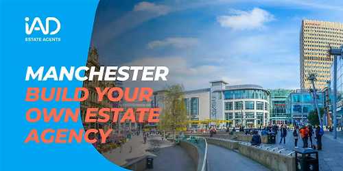 Manchester - Discover a New Way to Build Your Estate Agency Career