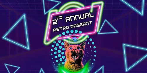 2nd Annual Astro Pageant 
