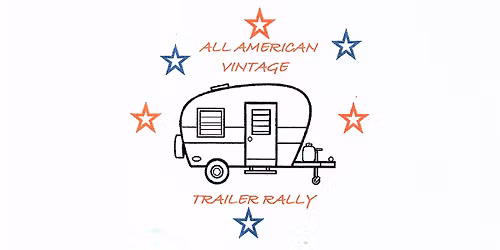 ALL AMERICAN VINTAGE TRAILER RALLY