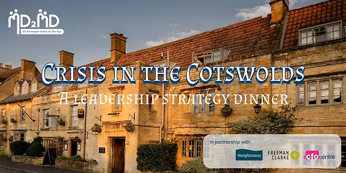 Crisis in the Cotswolds: A leadership strategy dinner