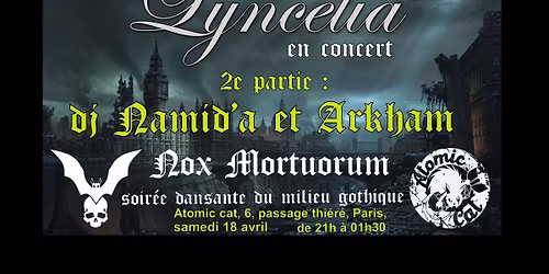 NOX MORTUORUM : LYNCELIA en live + DJ NAMID'A et DJ ARKHAM