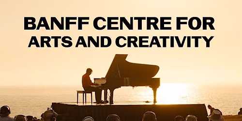 IN A LANDSCAPE: Banff Center for Arts & Creativity