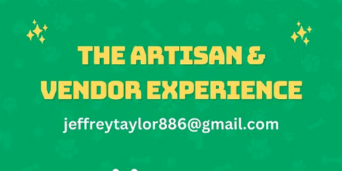 THE ARTISAN & VENDOR EXPERIENCE
