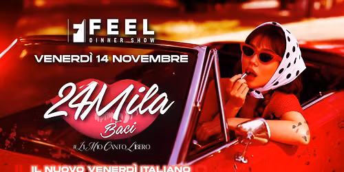 24MilaBaci - Il Mio Canto Libero @FeelClub