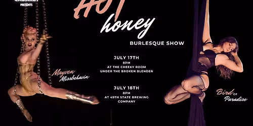 Hot Honey Burlesque Show with Mayven Missbehavin' & Bird of Paradise