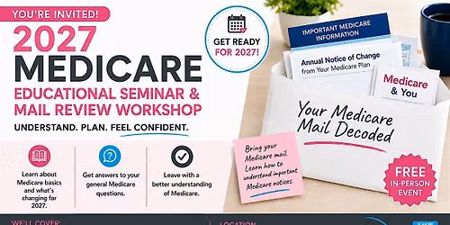 2027 Medicare Educational Seminar & Mail Review Workshop