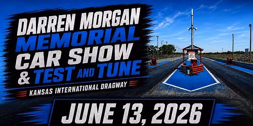 Darren Morgan Memorial Car Show & Test and Tune