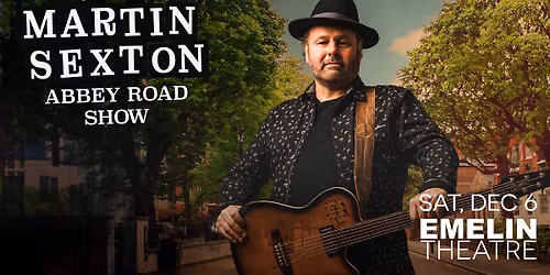 The Martin Sexton Abbey Road Show at the Emelin Theatre