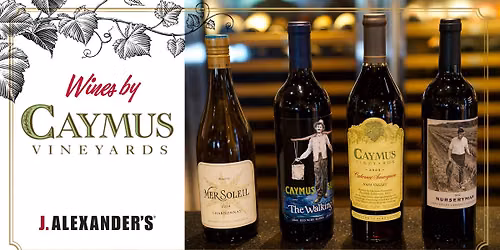 J. Alexander\u2019s Caymus Vineyards Wine Dinner