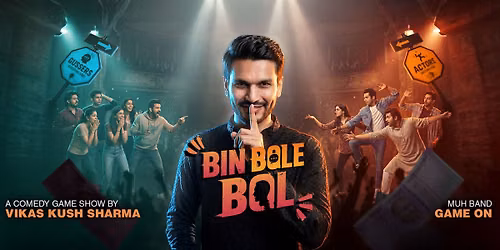 Bin Bole Bol (A Comedy Game Show)
