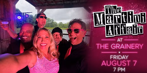 The Martini Affair returns to The Grainery! 