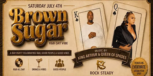 BROWN SUGAR - ALL R&B, ALL DAY at ROCK STEADY
