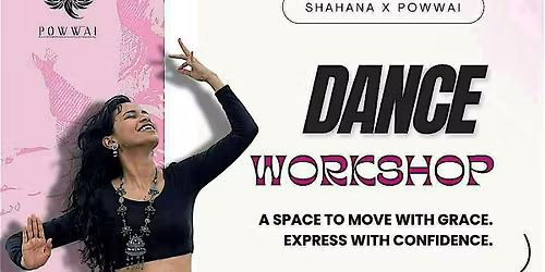 Shahana x Powwai Dance workshop