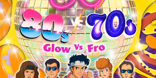 NEVER ENDING 80s PRESENTS: 80s vs 70s - GLOW vs FRO - HELLENIC CLUB CANBERRA