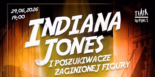 \u201eIndiana Jones i poszukiwacze zaginionej figury\u201d | Spektakl NOVEJ Szko\u0142y Ta\u0144ca